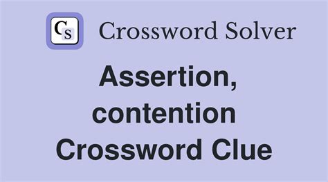 assertion crossword clue